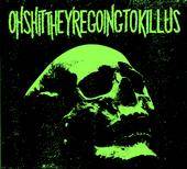 logo Oh Shit They're Going To Kill Us